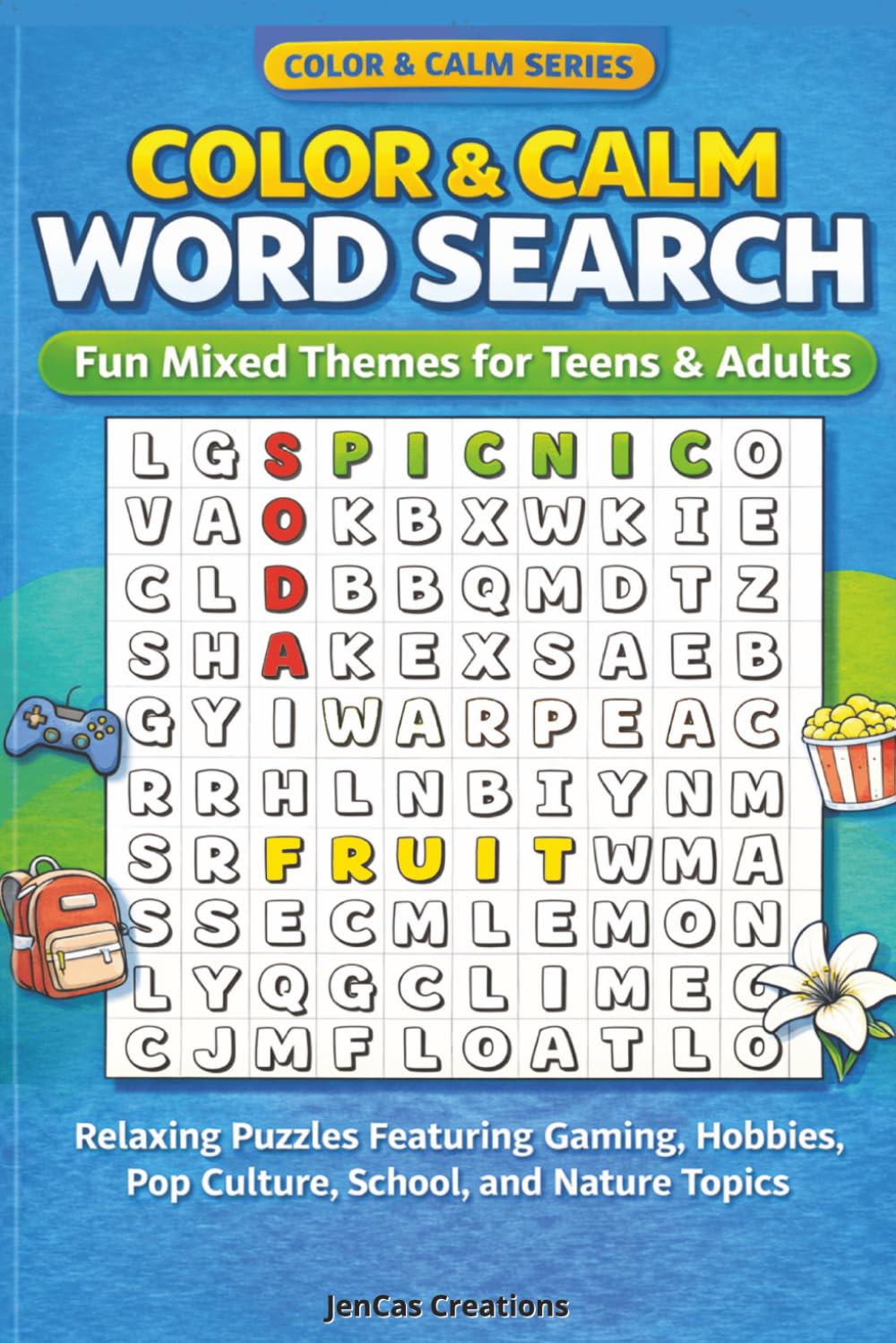 Color & Calm Word Search: Fun Mixed Themes for Teens & Adults: Relaxing Puzzles Featuring Gaming, Hobbies, Pop Culture, School, and Nature Topics