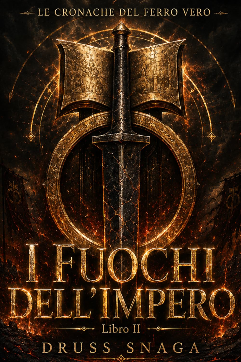 I Fuochi Dell'impero (Le cronache del ferro Vero)