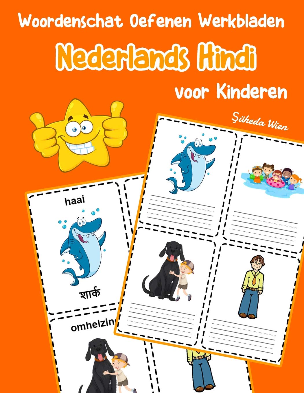 Woordenschat Oefenen Werkbladen Nederlands Hindi voor Kinderen: Vocabulaire nederlands Hindi uitbreiden alle groep