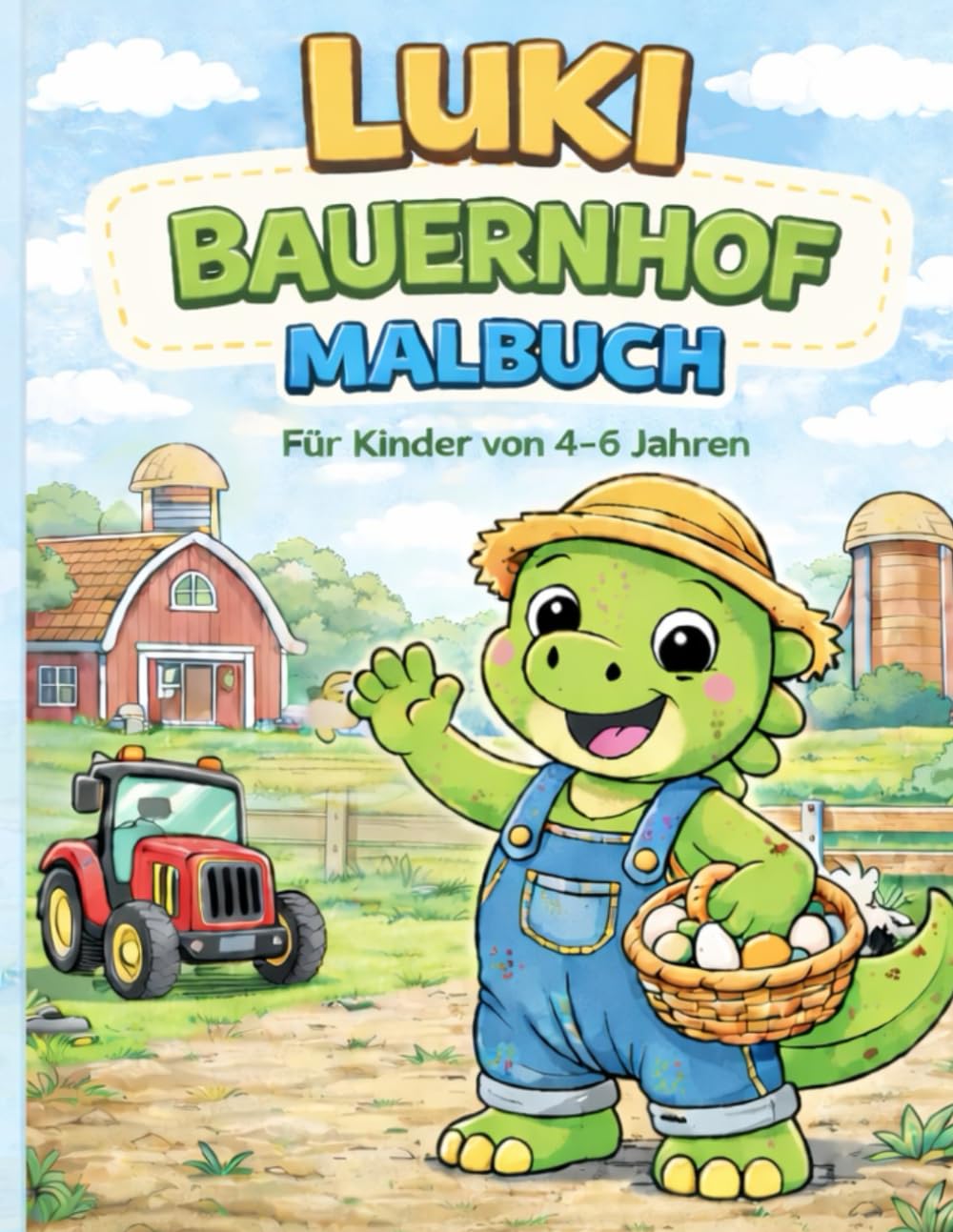 Luki Bauernhof Malbuch: für Kinder ab 4 Jahren | Große, einfache Motive zum Ausmalen | Dino Malbuch vom Bauernhof