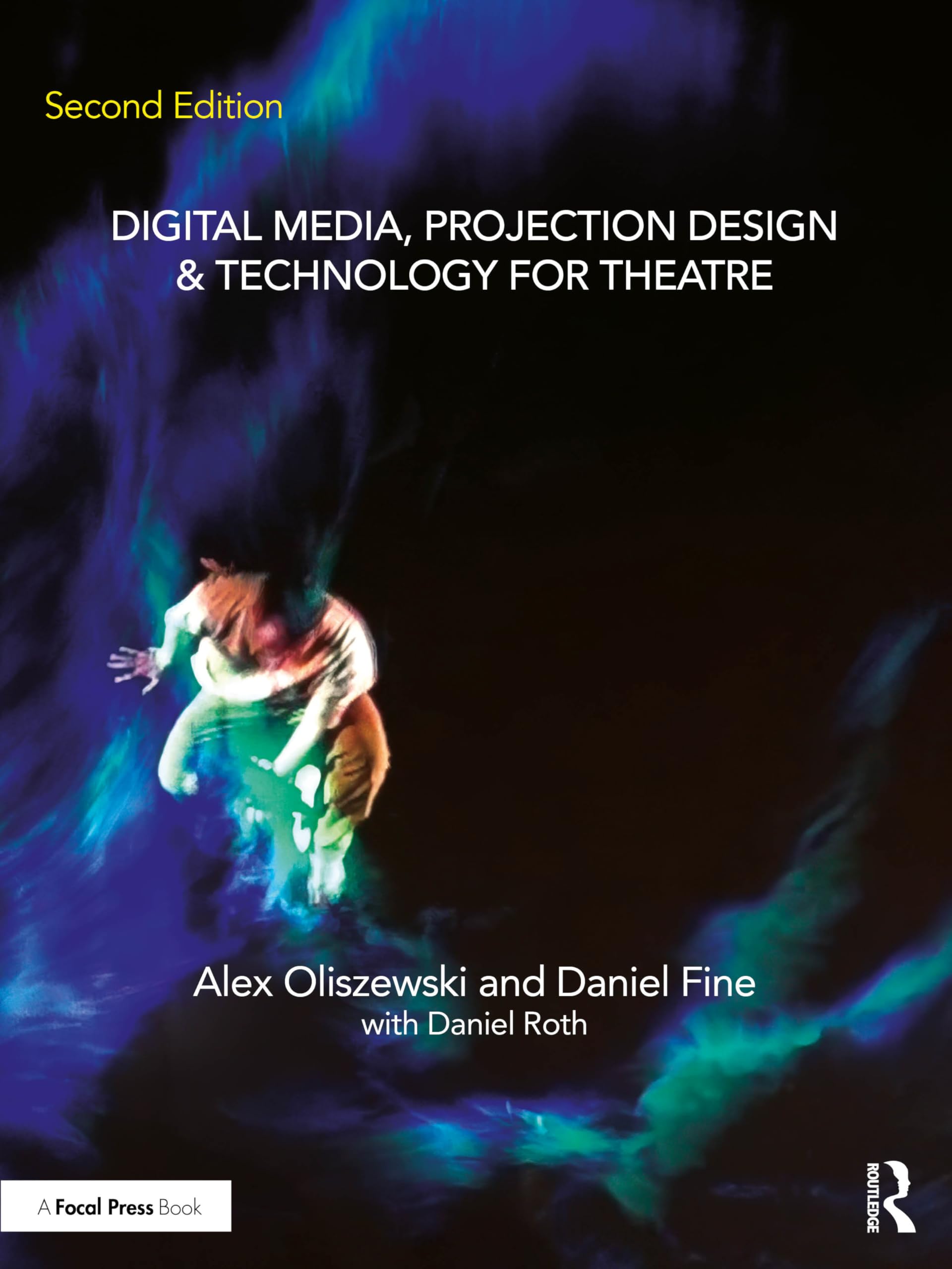Digital Media, Projection Design, and Technolog, Oliszewski, Oliszewski, PB..