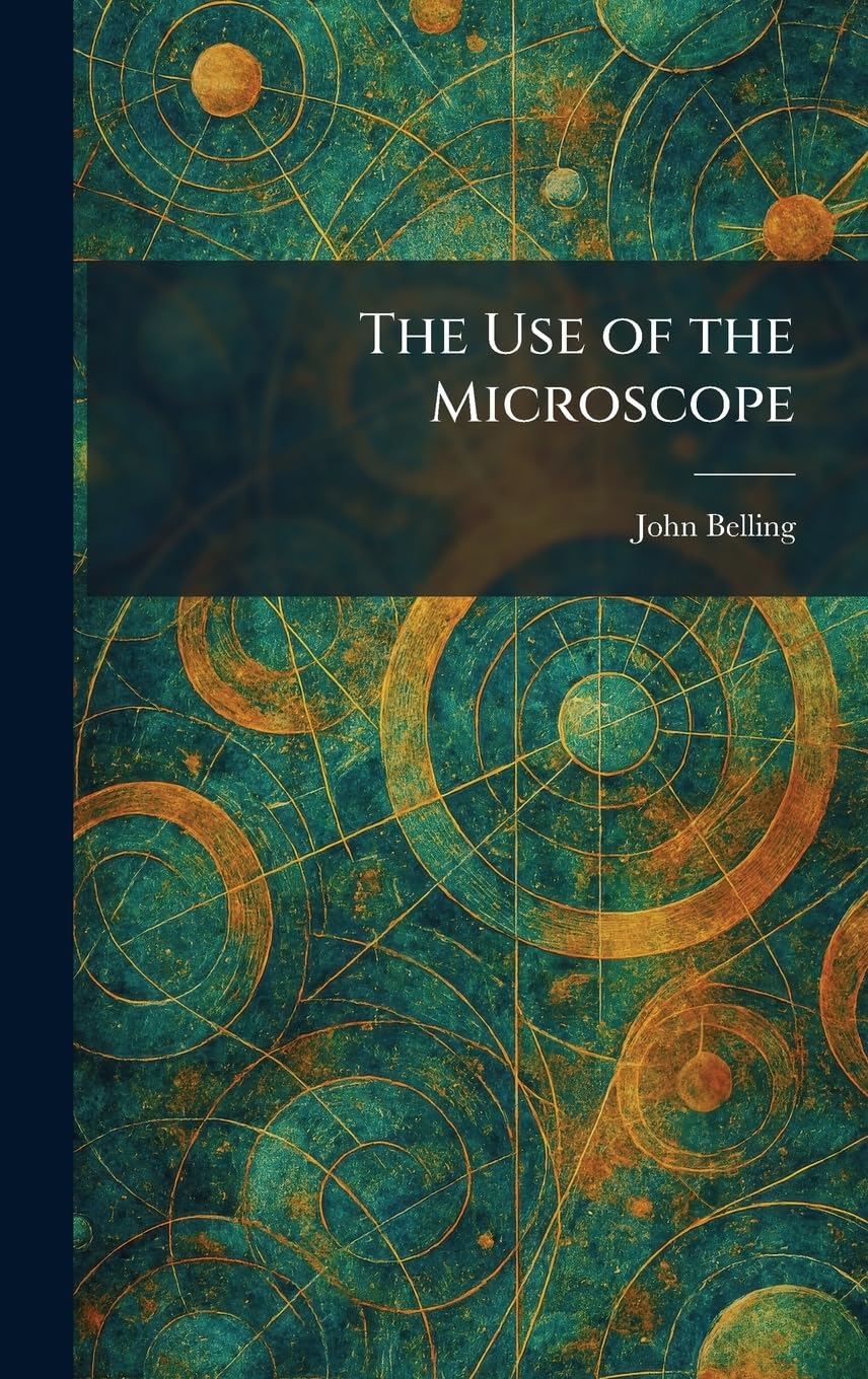 The Use of the Microscope