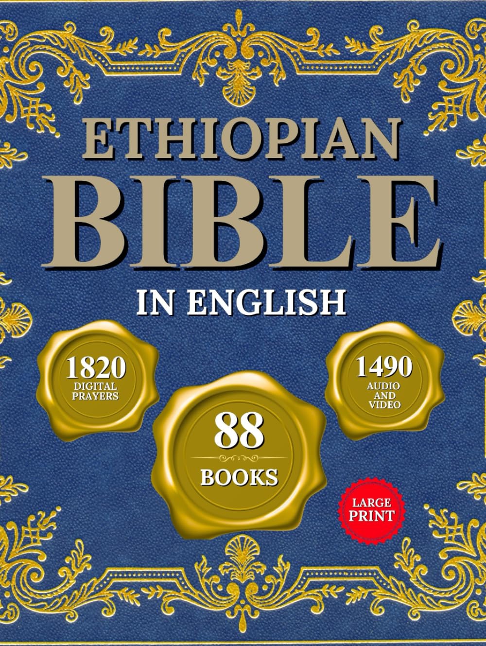 THE COMPLETE ETHIOPIAN BIBLE IN ENGLISH (Large Print, Illustrated Edition): Includes All 88 Books, the Sacred Apocrypha, Enoch, Jubilees, Meqabyan, and the Liturgical Heritage      Hardcover – Large Print, November 11, 2025