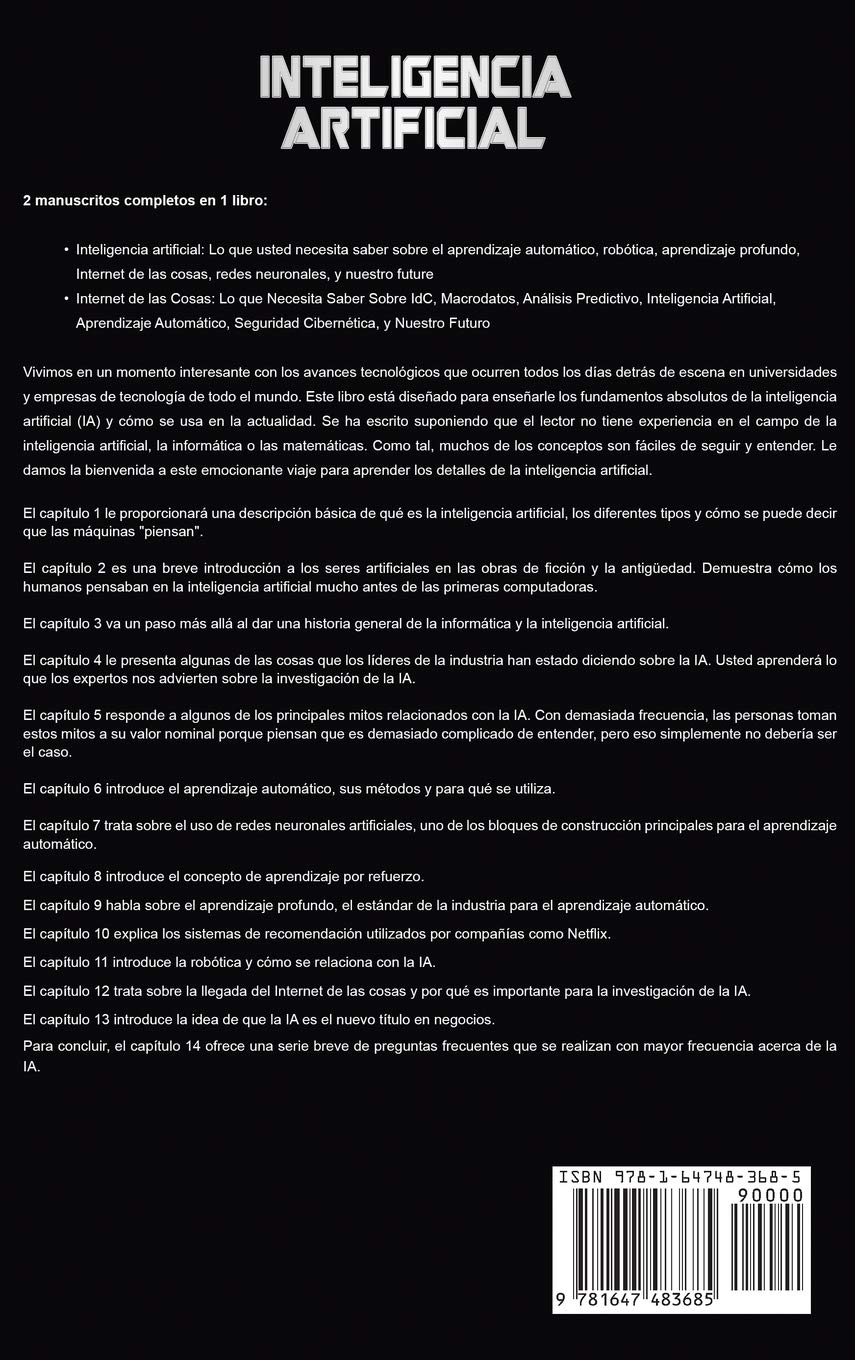 Inteligencia Artificial: Una Guía Completa sobre la IA, el Aprendizaje Automático, el Internet de las Cosas, la Robótica, el Aprendizaje Profundo, el Análisis Predictivo y el Aprendizaje Reforzado