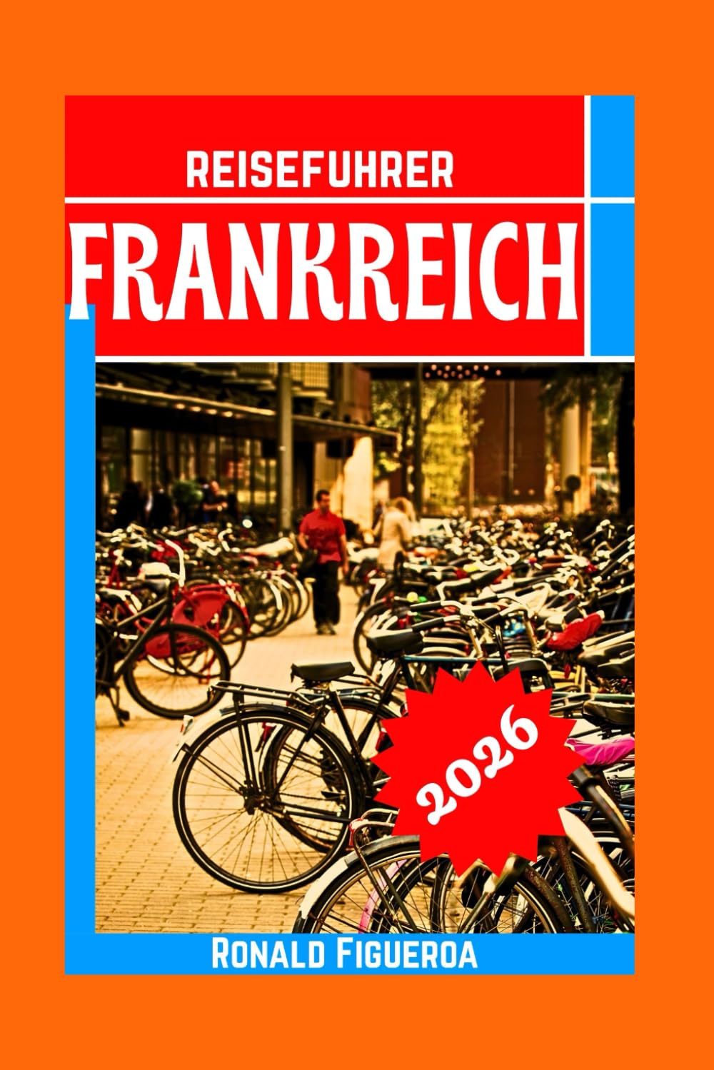 FRANKREICH REISEFÜHRER 2026