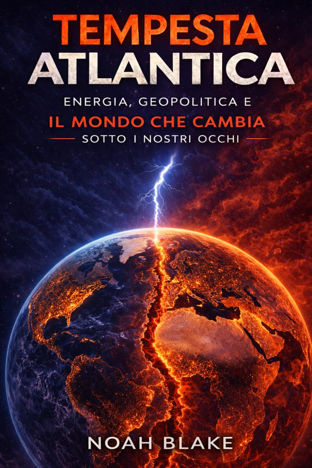 Tempesta Atlantica: Energia, geopolitica e il mondo che cambia sotto i nostri occhi