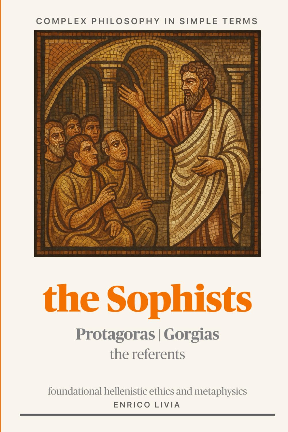 The Sophists (Complex Philosophy in simple terms)