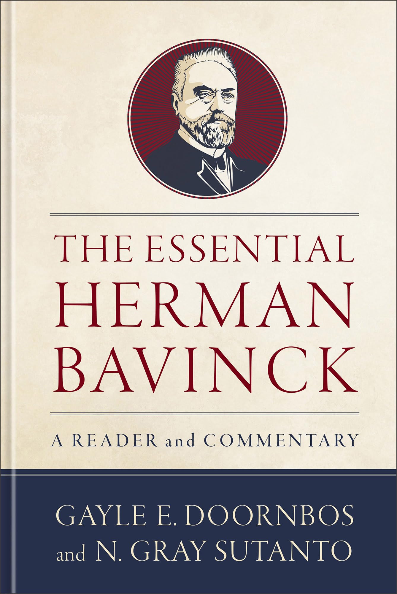The Essential Herman Bavinck by Gayle E. Doornbos, N. Gray Su... - 9781540968487