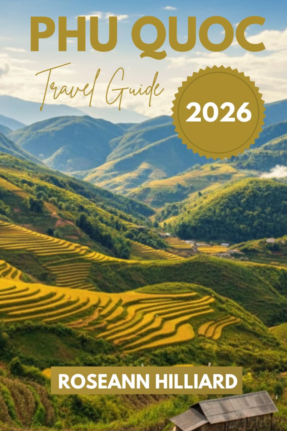 PHU QUOC TRAVEL GUIDE 2026: “Beaches, Culture, Food and Adventure on Vietnam’s Pearl Island”