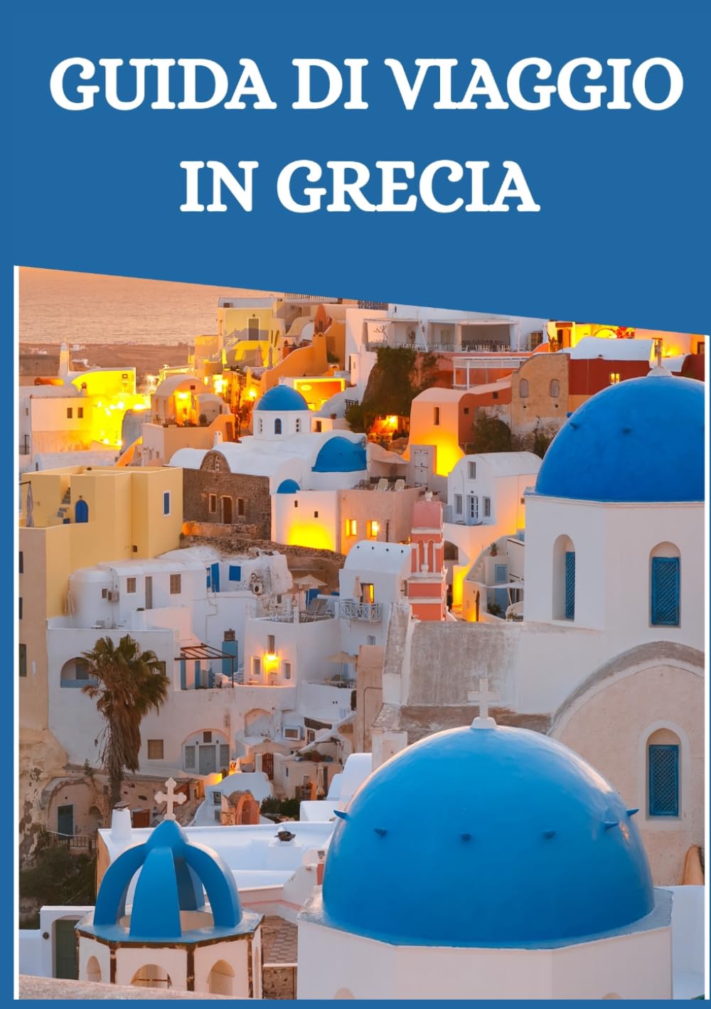 GUIDA DI VIAGGIO IN GRECIA 2026