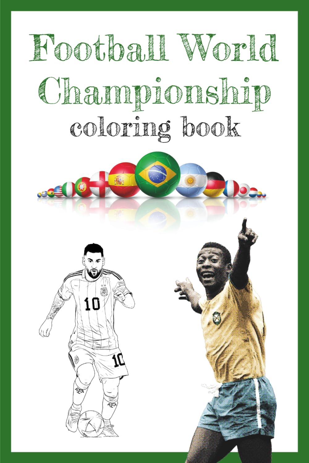 Football World Championship Coloring Book: History of the Cup since Uruguay 1930