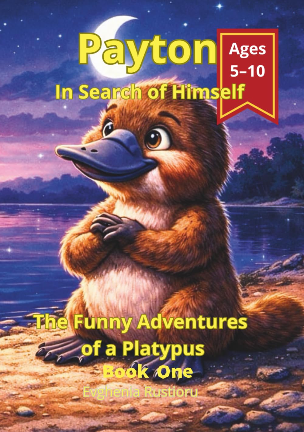 Payton In Search of Himself: The Funny Adventures of a Platypus