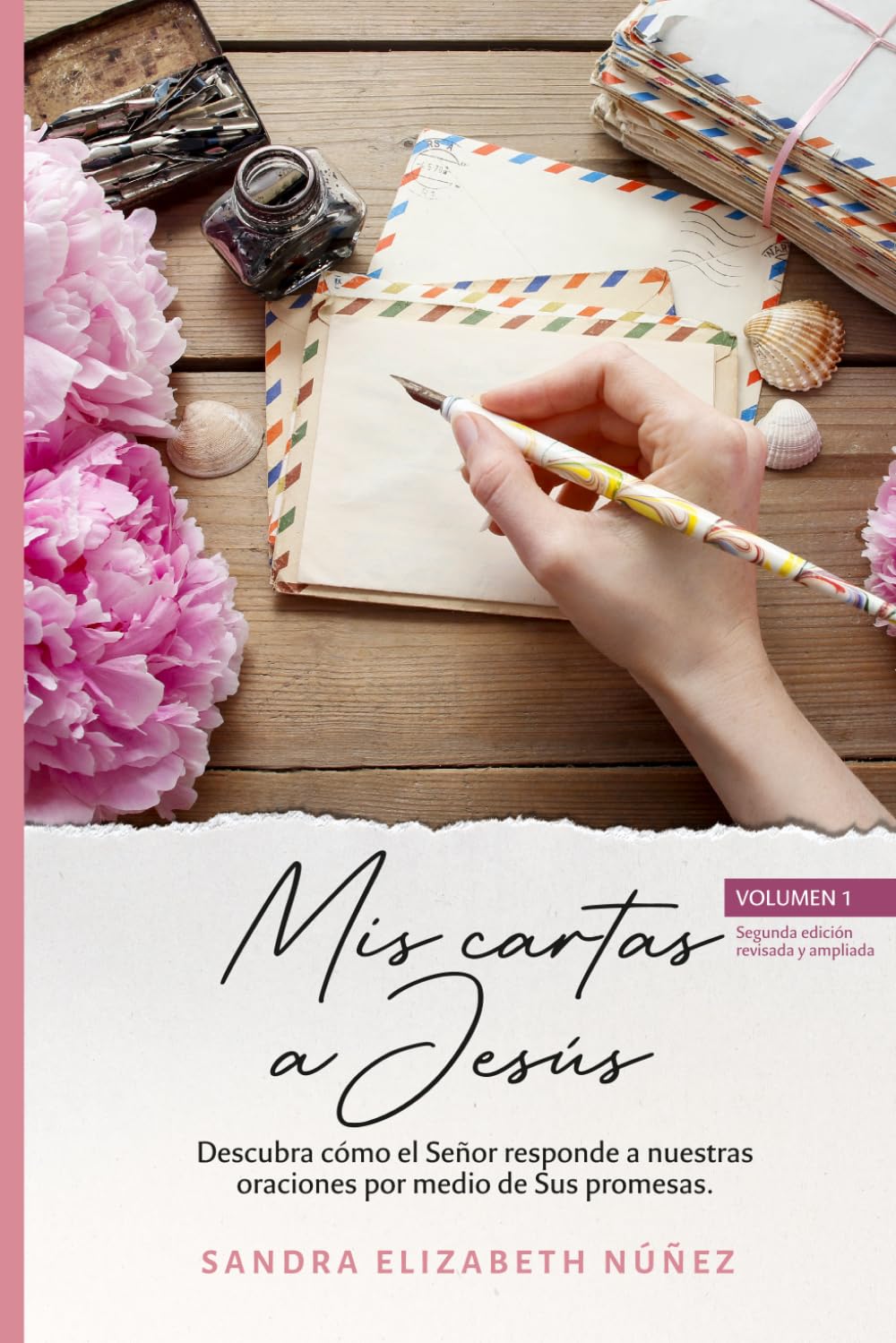 Mis Cartas a Jesús: Descubra cómo el Señor responde a nuestras oraciones por medio de Sus promesas (Las promesas de Dios para ti)