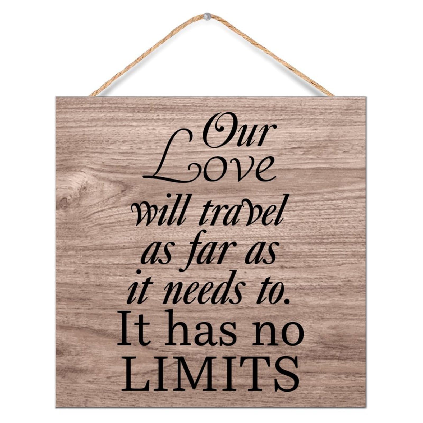 Custoncares Style-6 Our Love Will Travel As Far As It Needs To.it Has No Limits Wooden Sign Wooden Plaque Sign 12X12in Shelf Décor Hanging Wood Wall Sign For Kitchen Window