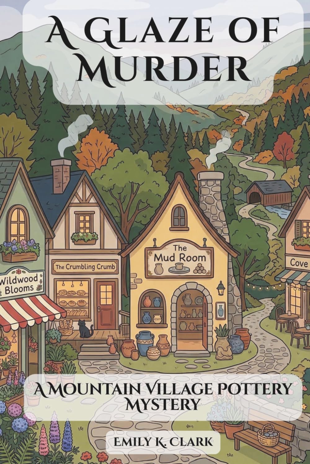 A Glaze of Murder: A Mountain Village Pottery Mystery (Cafe Cozy Murder Mysteries)