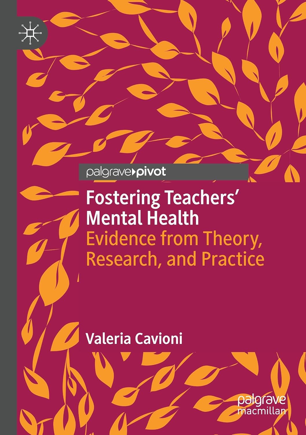Fostering Teachers' Mental Health: Evidence from Theory, Research, and Practice