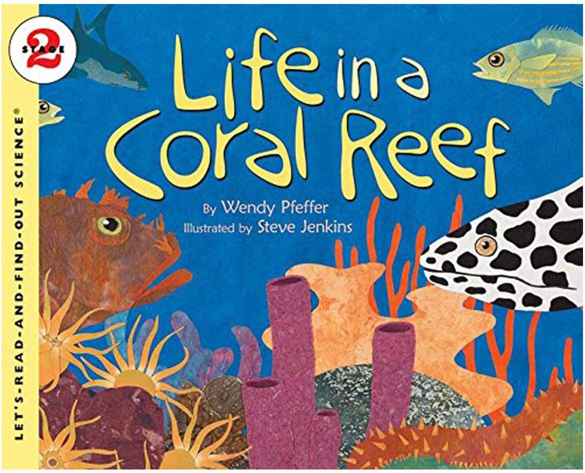 Life in a Coral Reef: An Illustrated Science Book About Marine Animals for Kids (Ages 4-8) (Let's-Read-and-Find-Out Science 2)