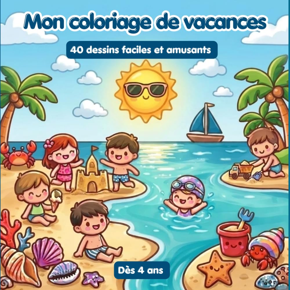 Mon coloriage de vacances: 40 dessins amusants, dès 4 ans