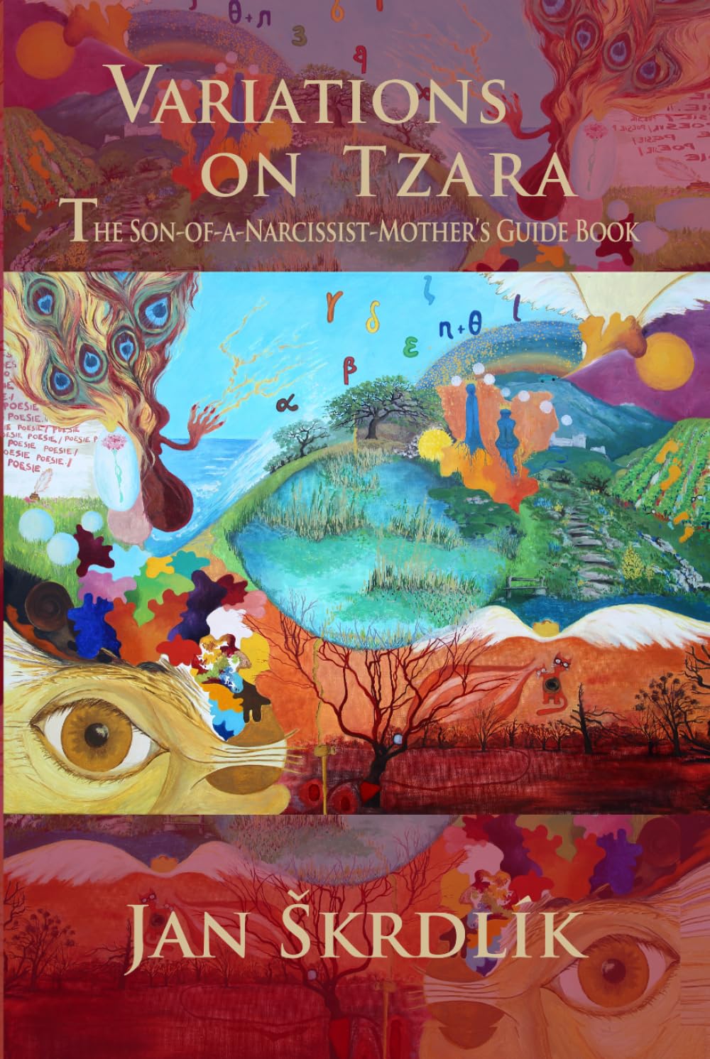 Variations on Tzara: The Son-of-a-Narcissist-Mother’s Guide Book