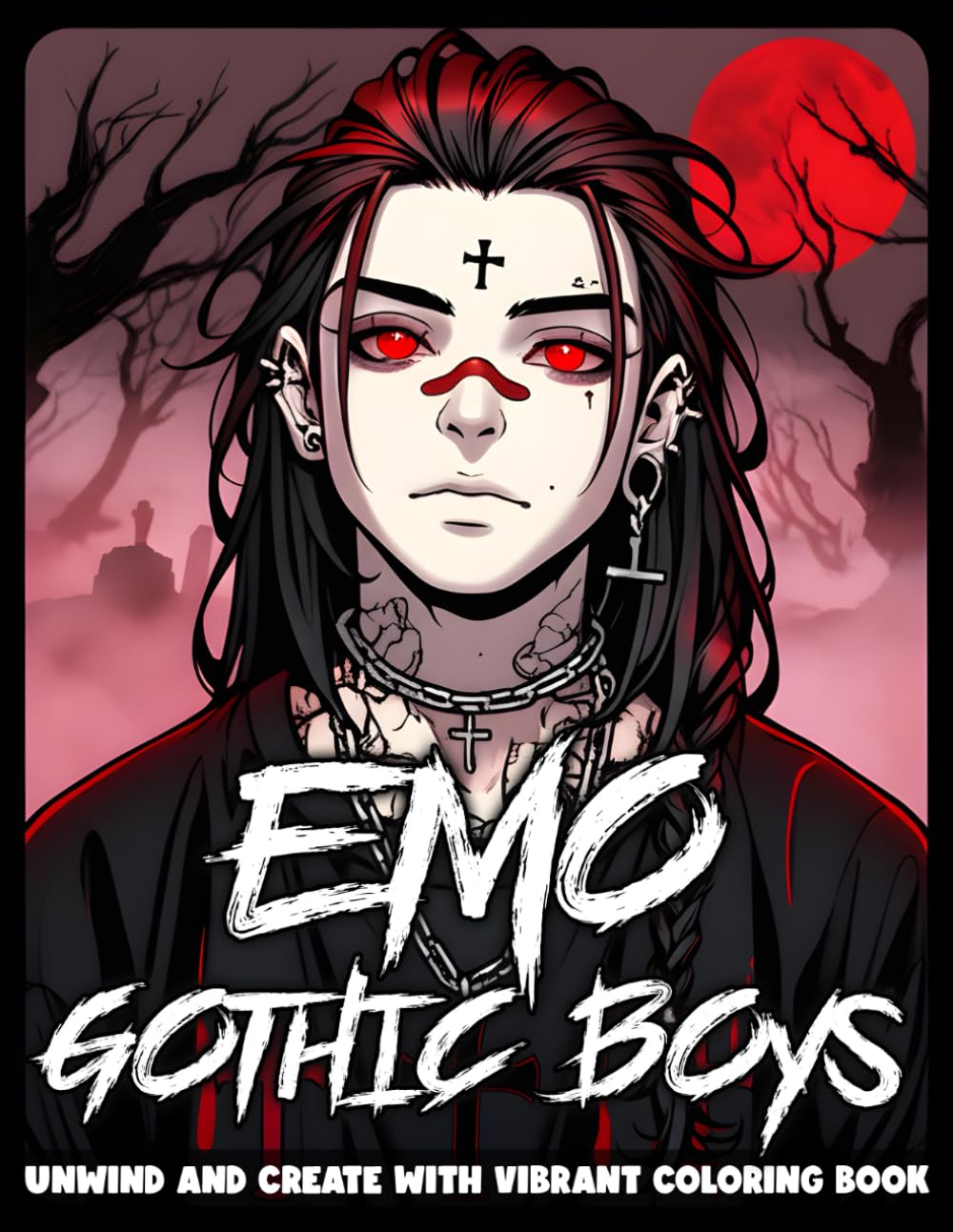 Emo Gothic Boys Coloring Book: Cool Guys with Dark And Edgy Fashion Coloring Pages With Mysterious Illustrations for All Ages Relaxation & Stress Relief