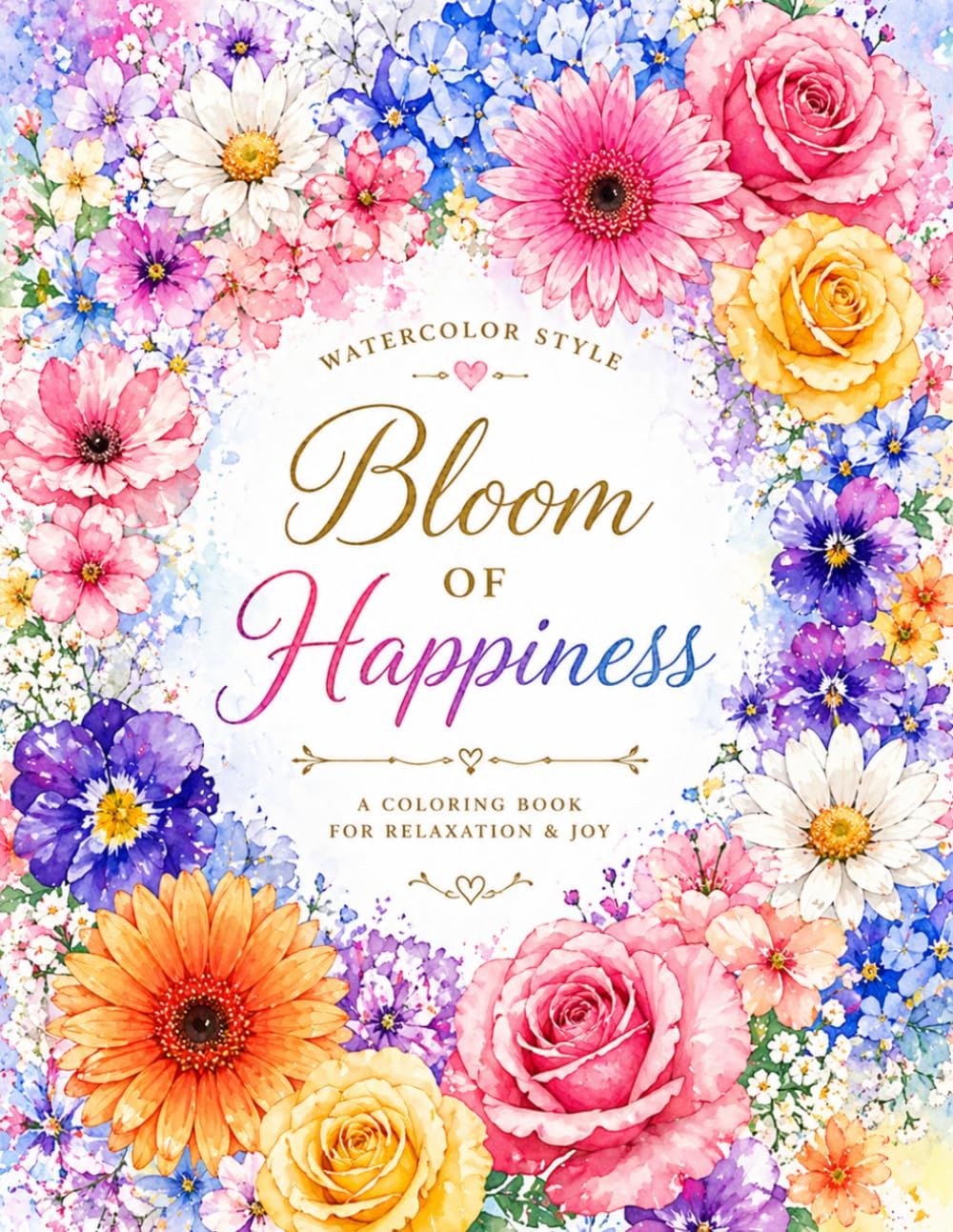 Bloom of Happiness: A Coloring Book for Relaxation & Joy