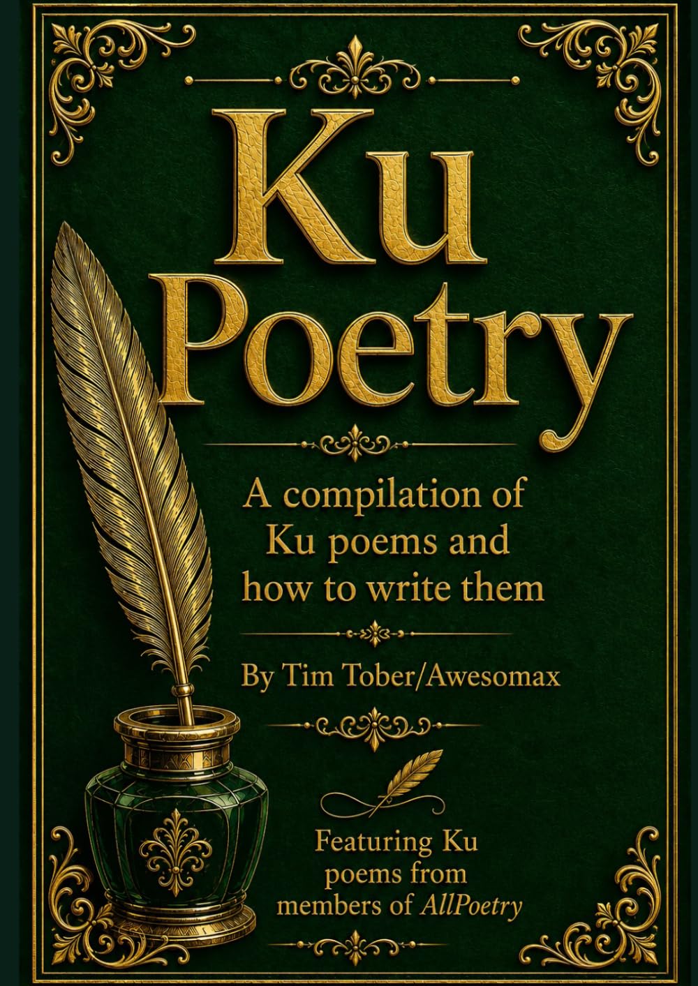 Ku Poetry: A Collection Of Ku Poems & How To Write Them