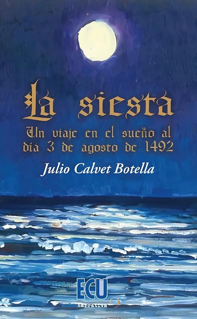 Portada de Siesta. Un Viaje en el Sueño al Día 3 de Agosto de 1492