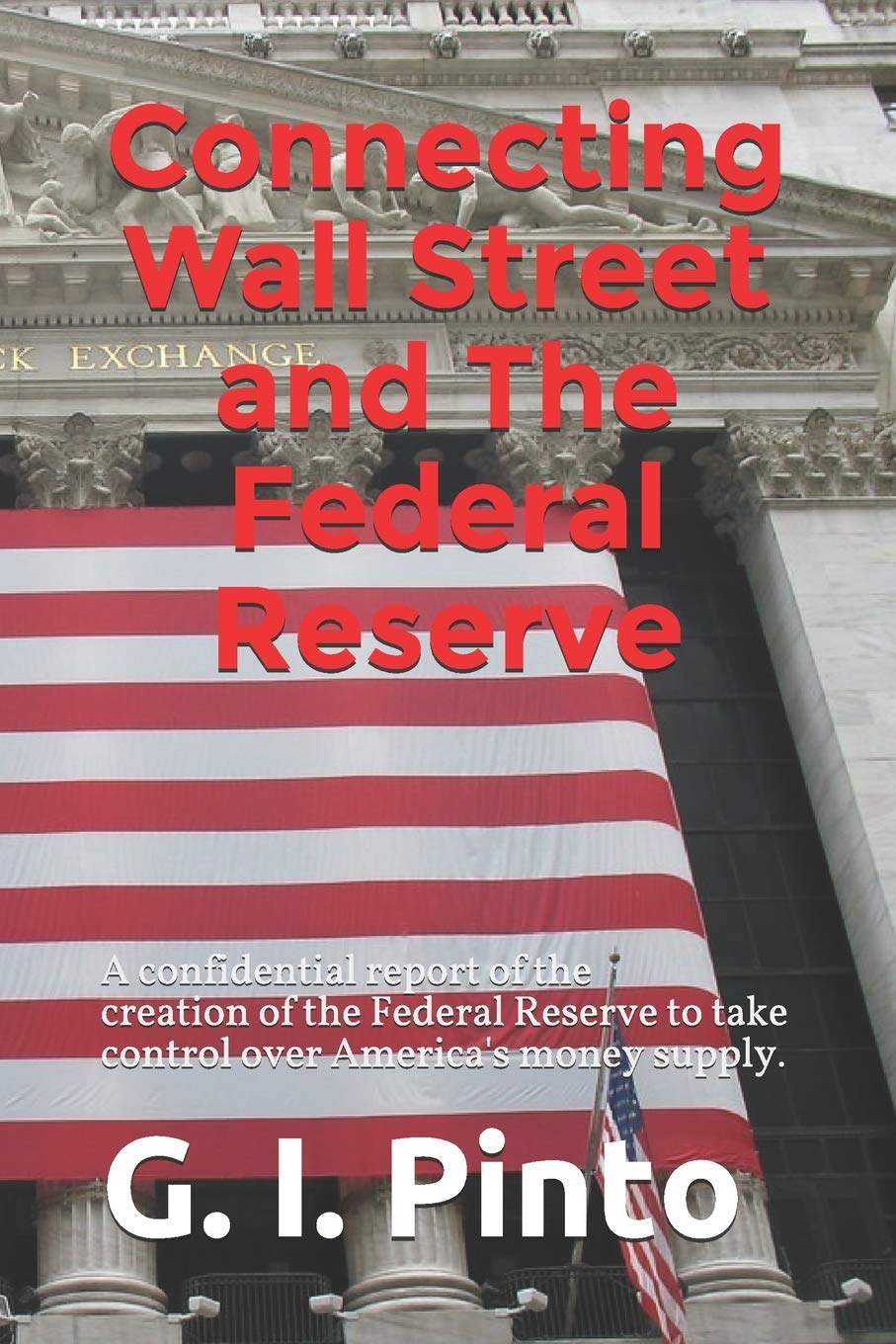 Connecting Wall Street and The Federal Reserve: How the betrayal of President Woodrow Wilson and his Zionist Federal Reserve have helped to enslave America