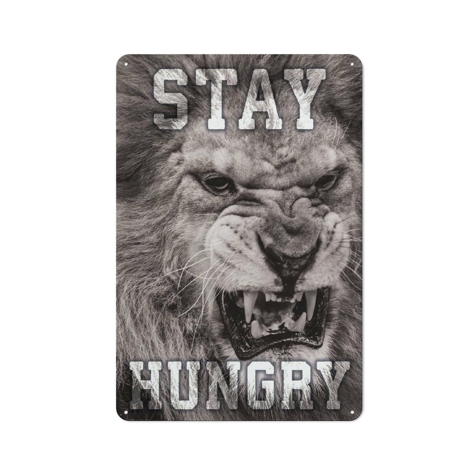 Vintage Stay Hungry Lion Motivate Metal Wall Sign 30x20cm, Shed Wall Plaque for Garage, Workshop, Shed Or Utility Room