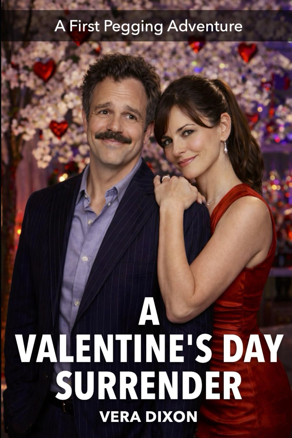A Valentine's Day Surrender: A Spicy Married Couple Romance About Secrets, Submission, and a Very Special First Time (First Pegging Adventures)