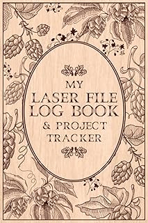 My Laser File Log Book & Project Tracker: Cutter & Engraver Project Logbook - Record Materials, Settings and Run Times - 100+ Projects - Engraved Floral Wood Design