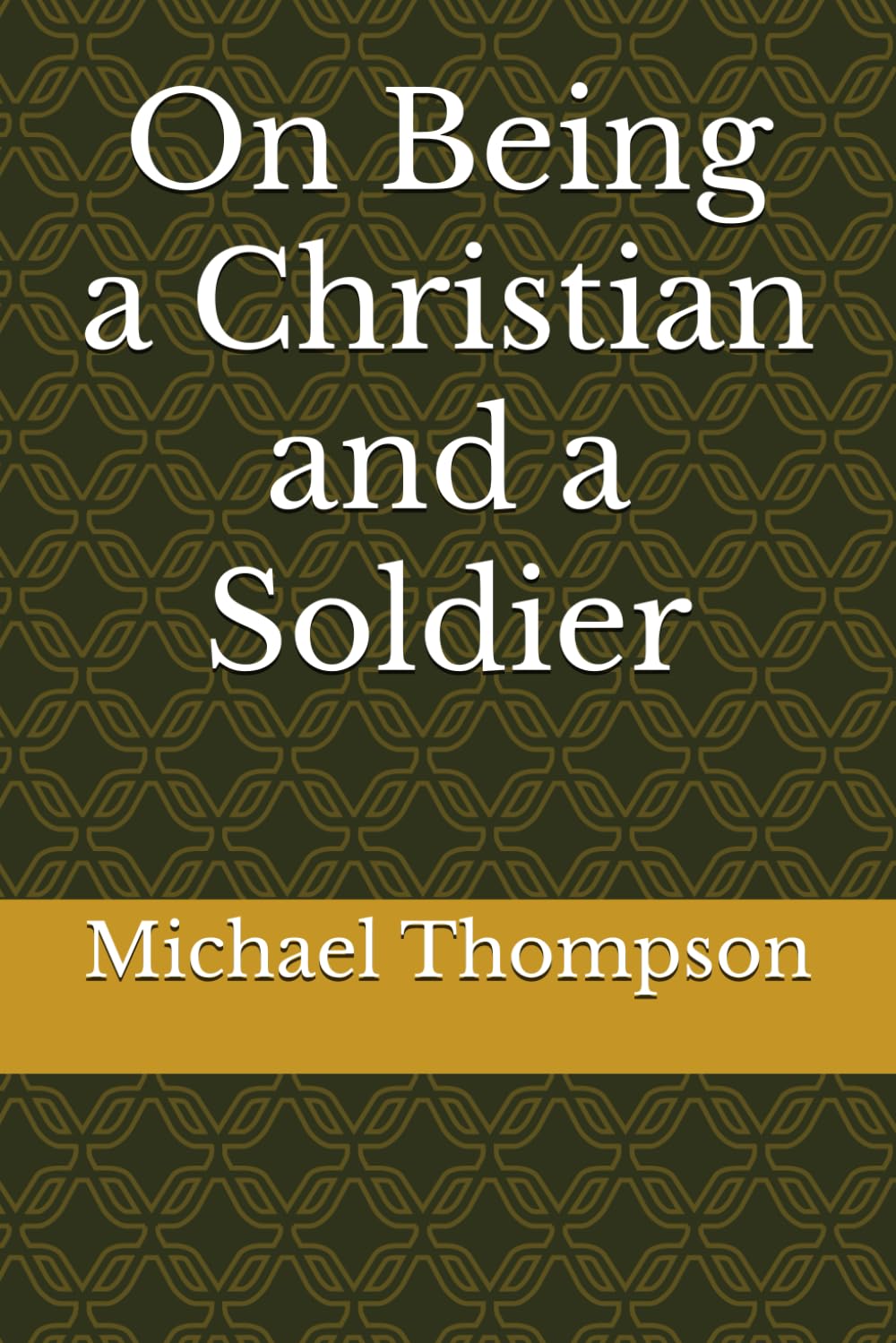 On Being a Christian and a Soldier
