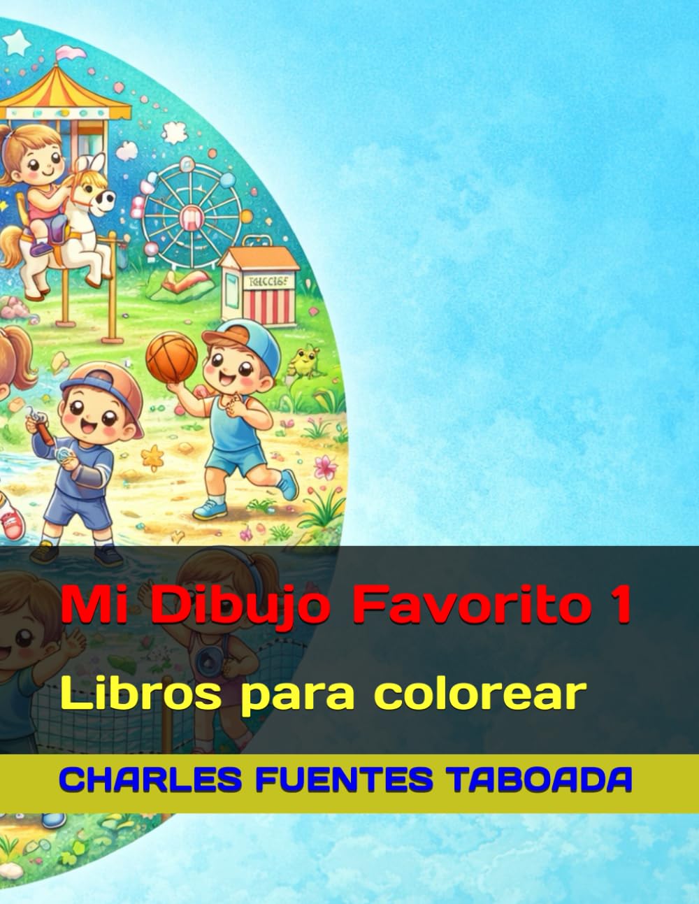 Mi Dibujo Favorito 1: Libros para colorear
