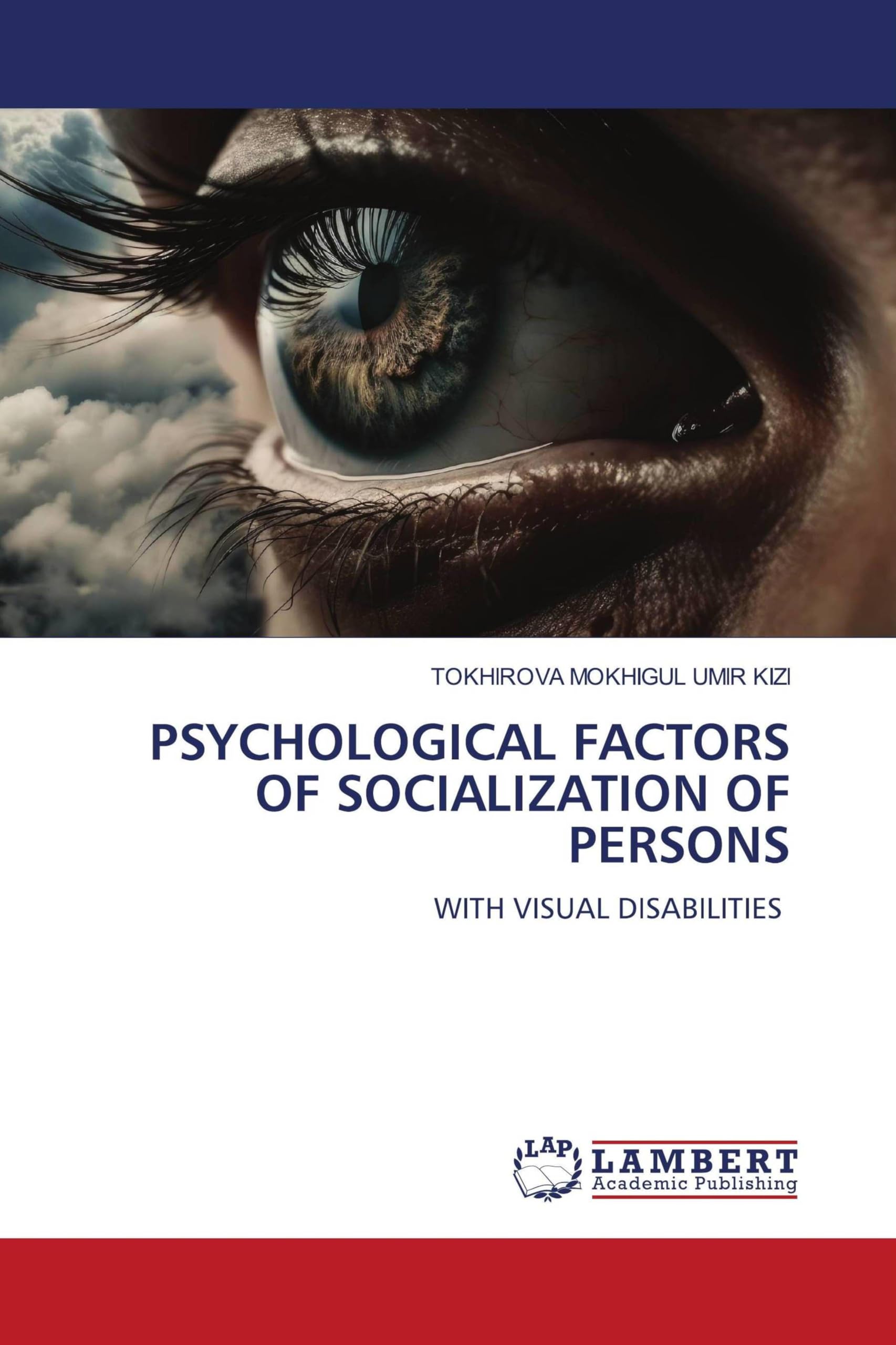 PSYCHOLOGICAL FACTORS OF SOCIALIZATION OF PERSONS: WITH VISUAL DISABILITIES