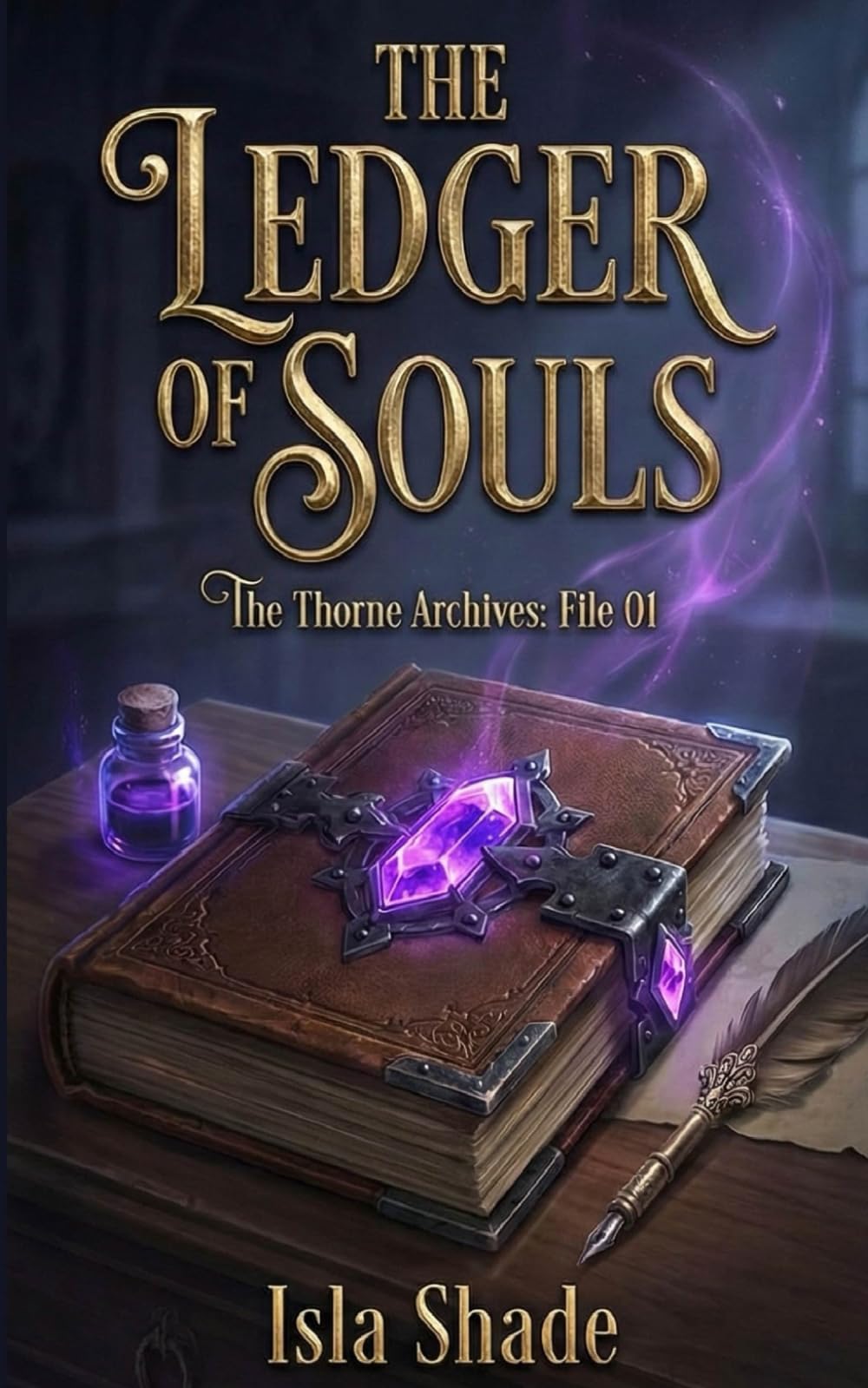 THE LEDGER OF SOULS: The Thorne Archives: File 01