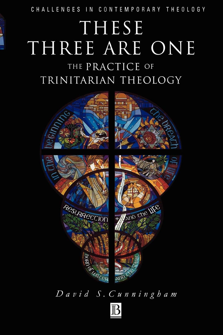 These Three are One – The Practice of Trinitarian Theology Cunningham Paperback