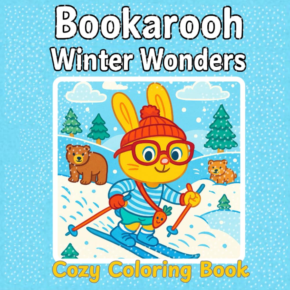 Bookarooh's Winter Wonders: Coloring Book for Kids and Adults (Cozy Winter Moments) (Bookarooh's Coloring Buddies)