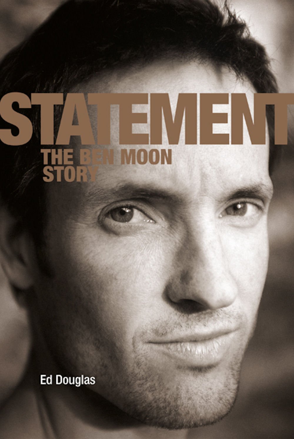Statement : The Ben Moon Story