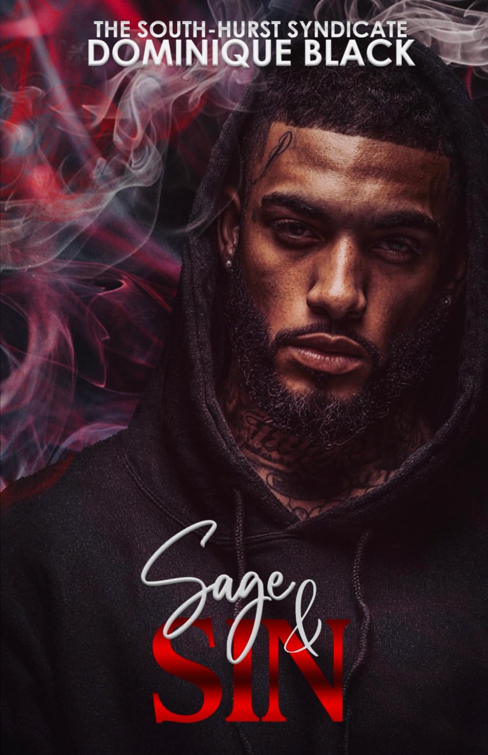 Sage & Sin: Sometimes love comes baptized in blood (The South-Hurst Syndicate)
