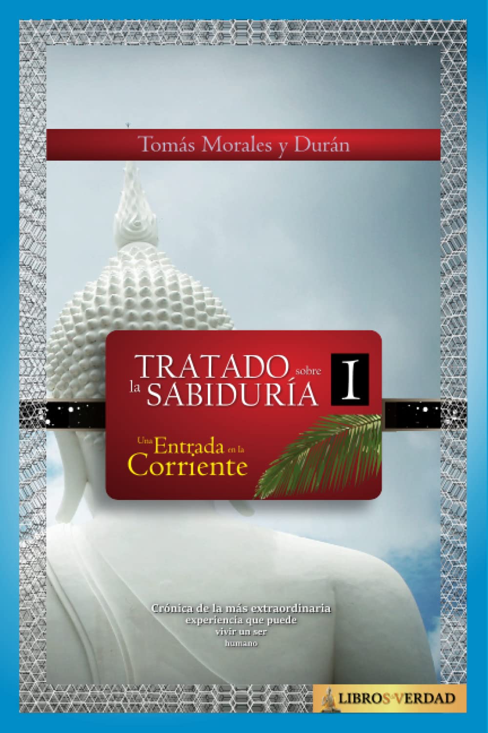Una Entrada en la Corriente: 1 (Tratado sobre la Sabiduría)