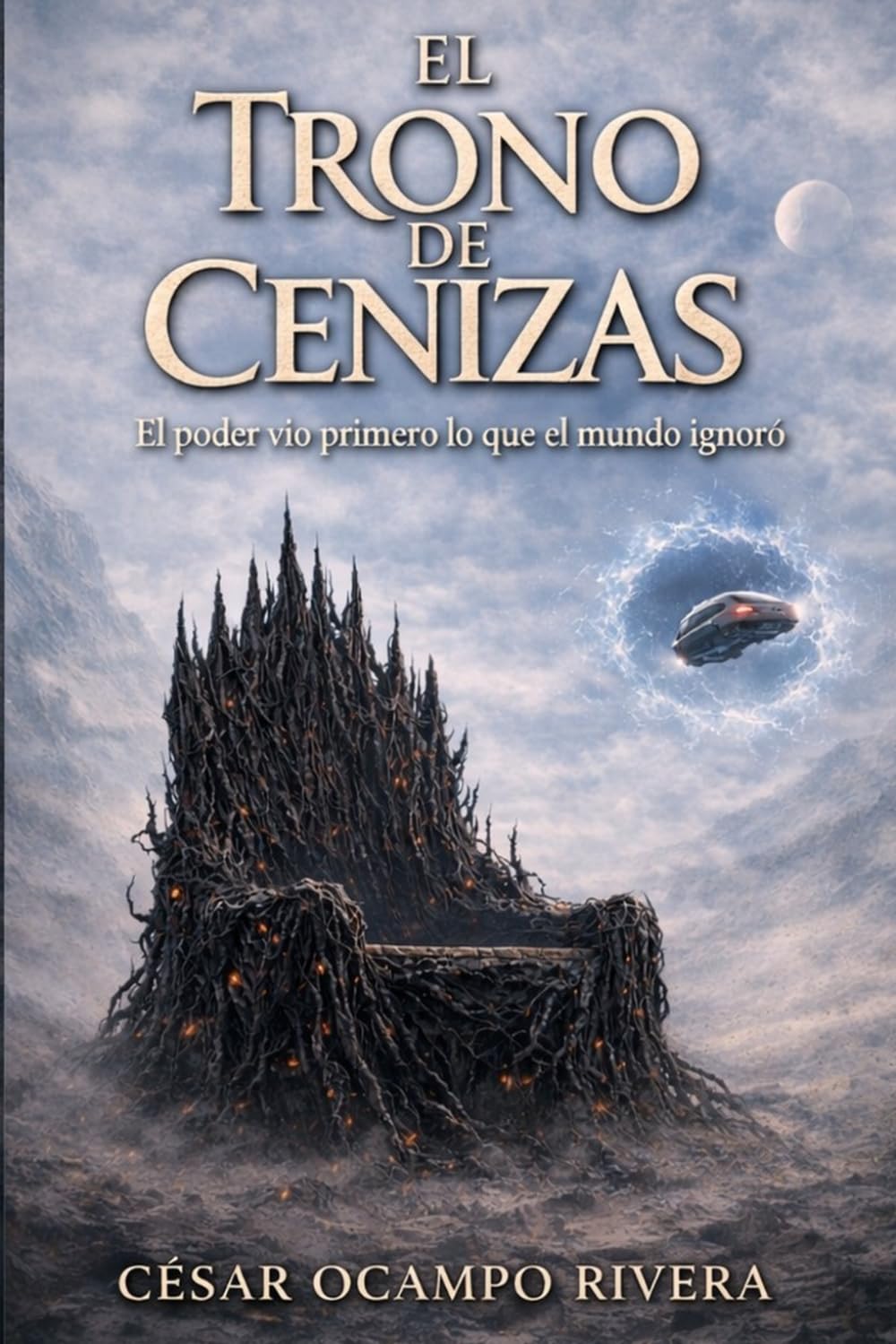 EL TRONO DE CENIZA: El poder vio primero lo que el mundo ignoró