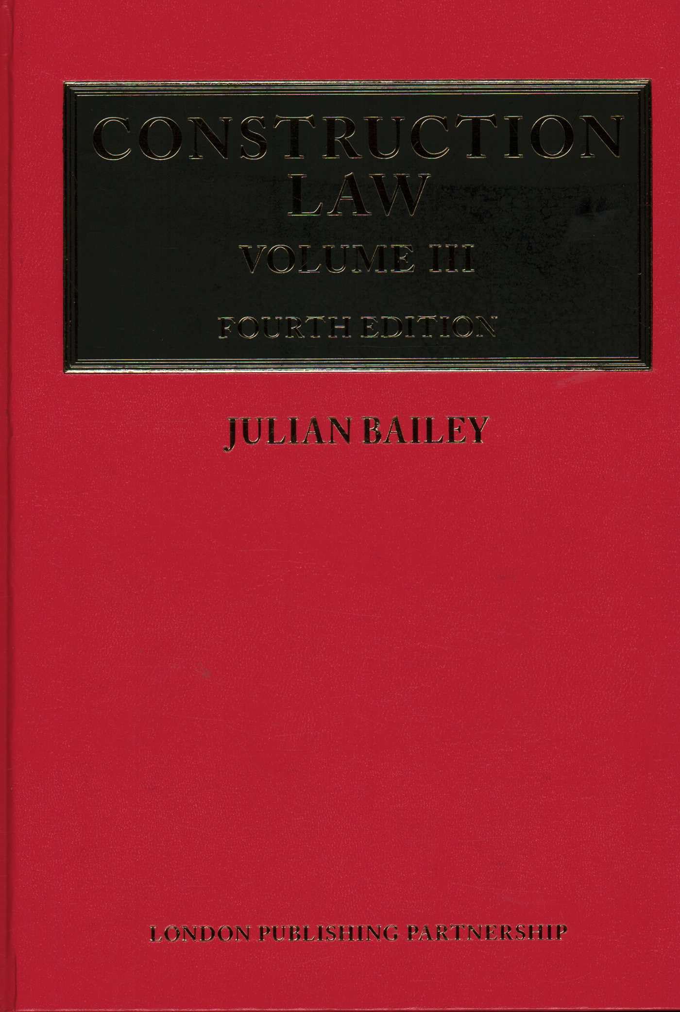 Construction Law: Fourth Edition (3 Volume Set)