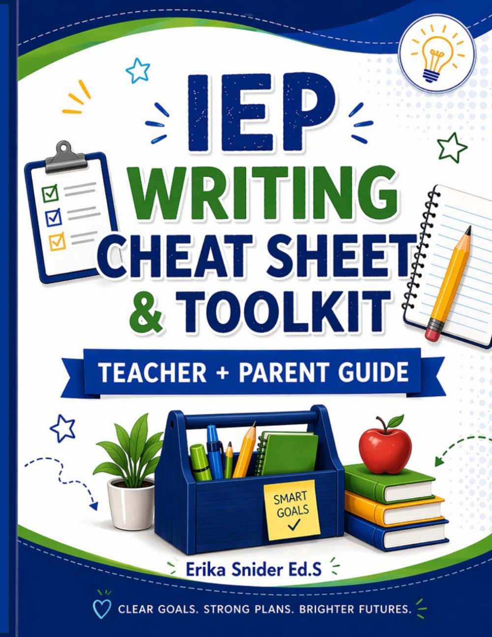 IEP Writing Cheat Sheet & Toolkit: Teacher + Parent Guide