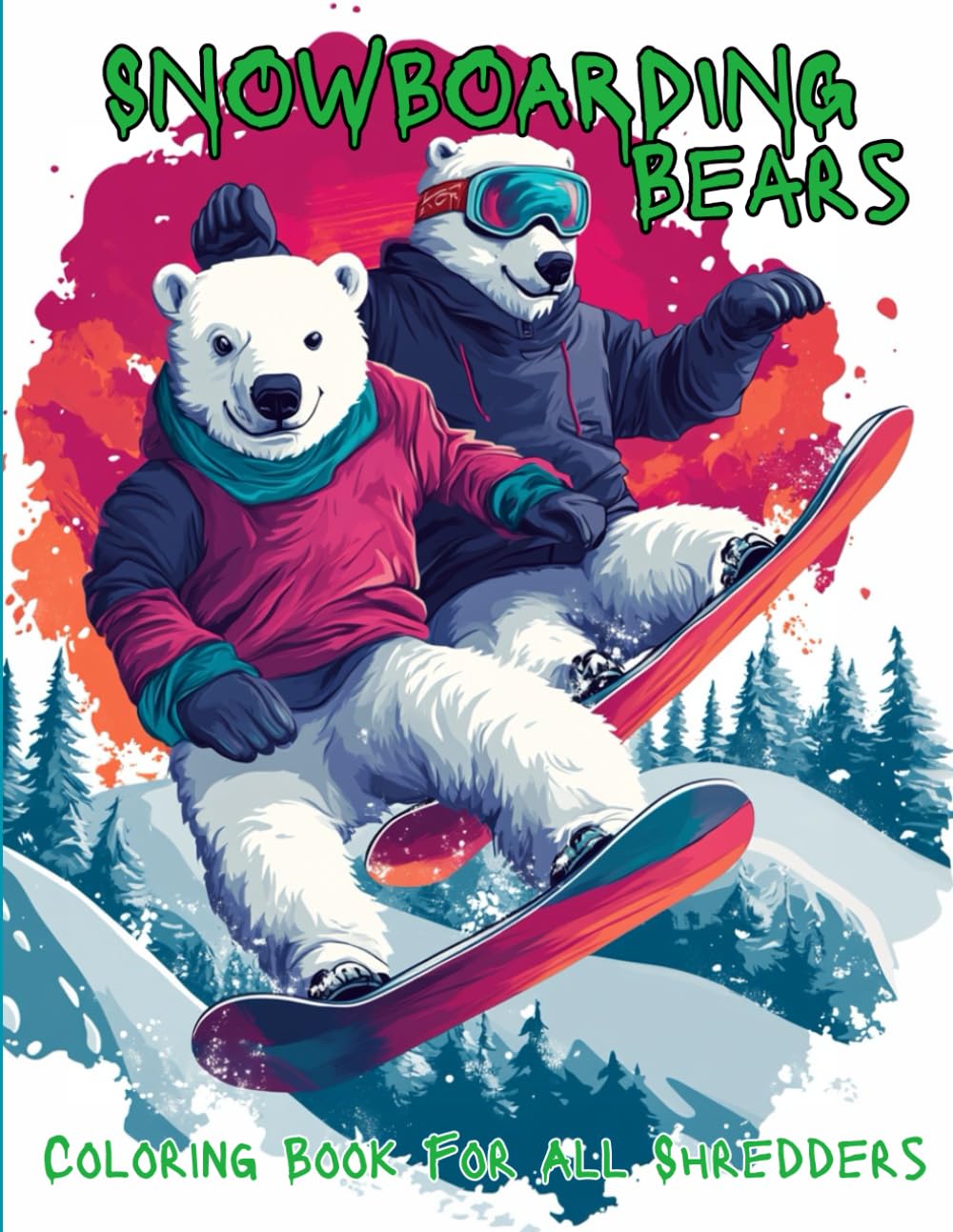 Snowboarding Bears Coloring Book: A Winter Adventure Awaits!