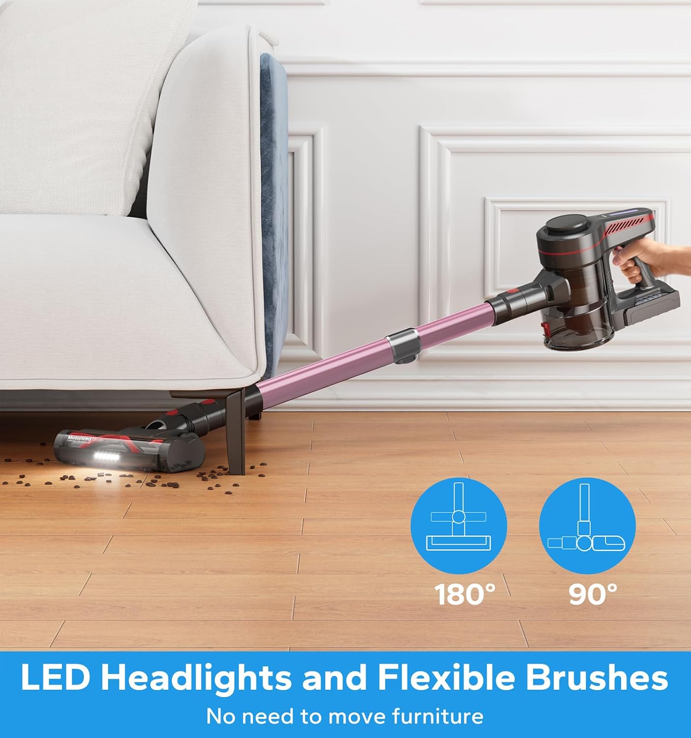 The vacuum cleaner with LED headlights and flexible brushes, showing its ability to clean under furniture.