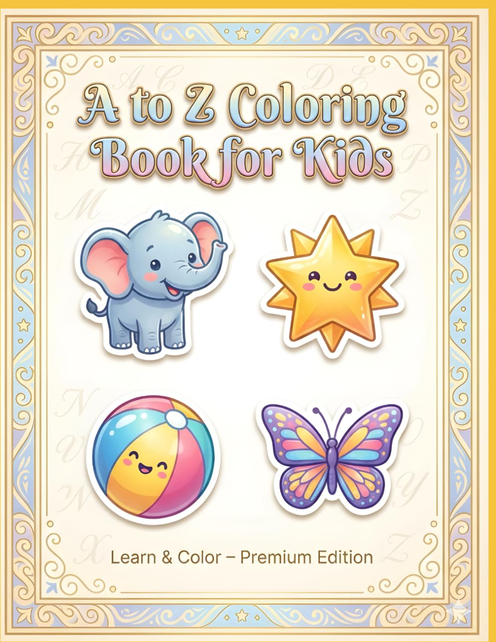 A to Z Fun Coloring Book For Kids: Perfect for Toddlers, Preschoolers & Kindergarten Kids