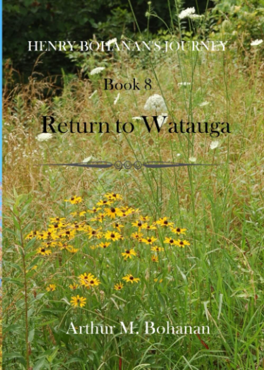 Return to Watauga (Henry Bohanan's Journey)