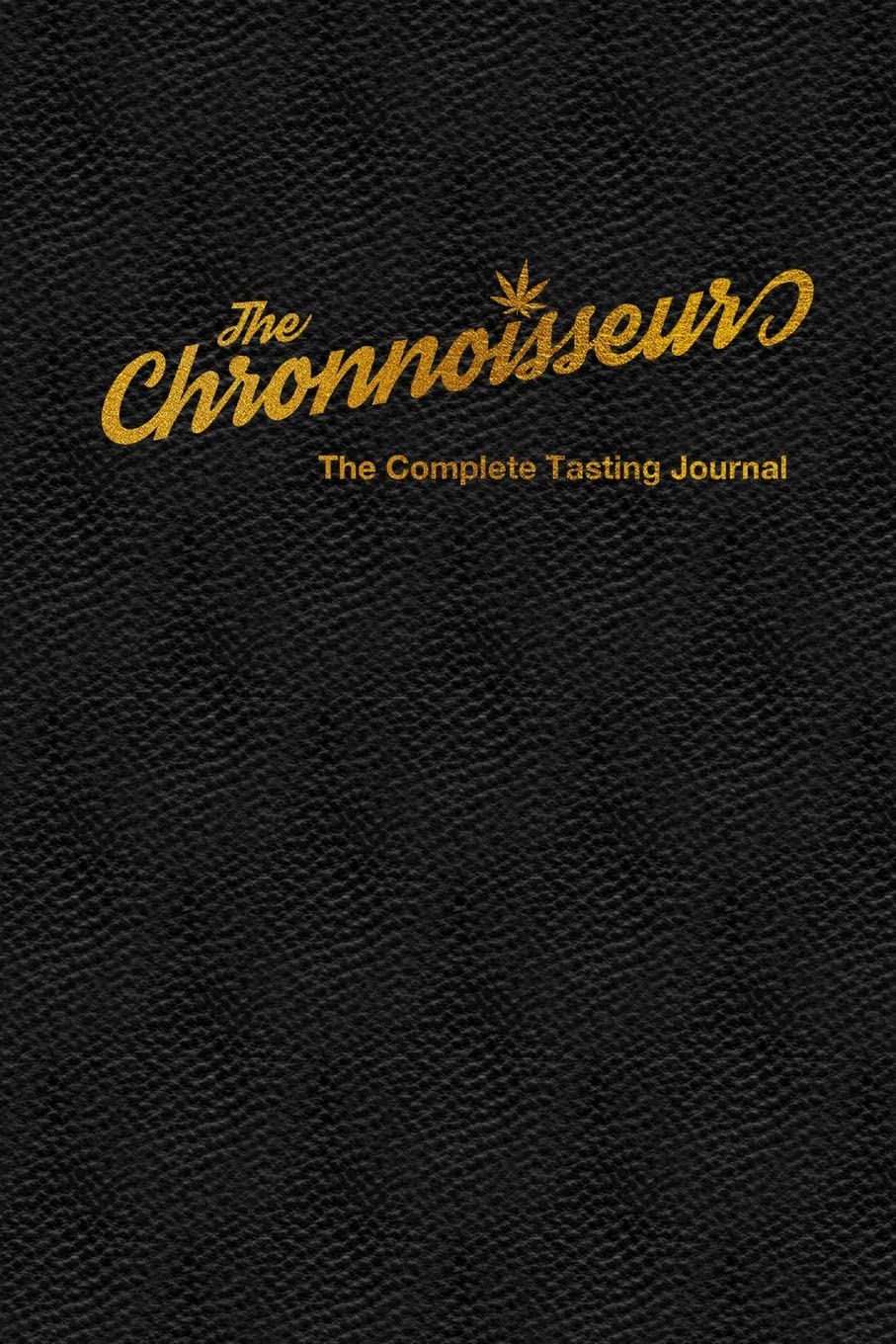 The Chronnoisseur - the Complete Tasting Journal