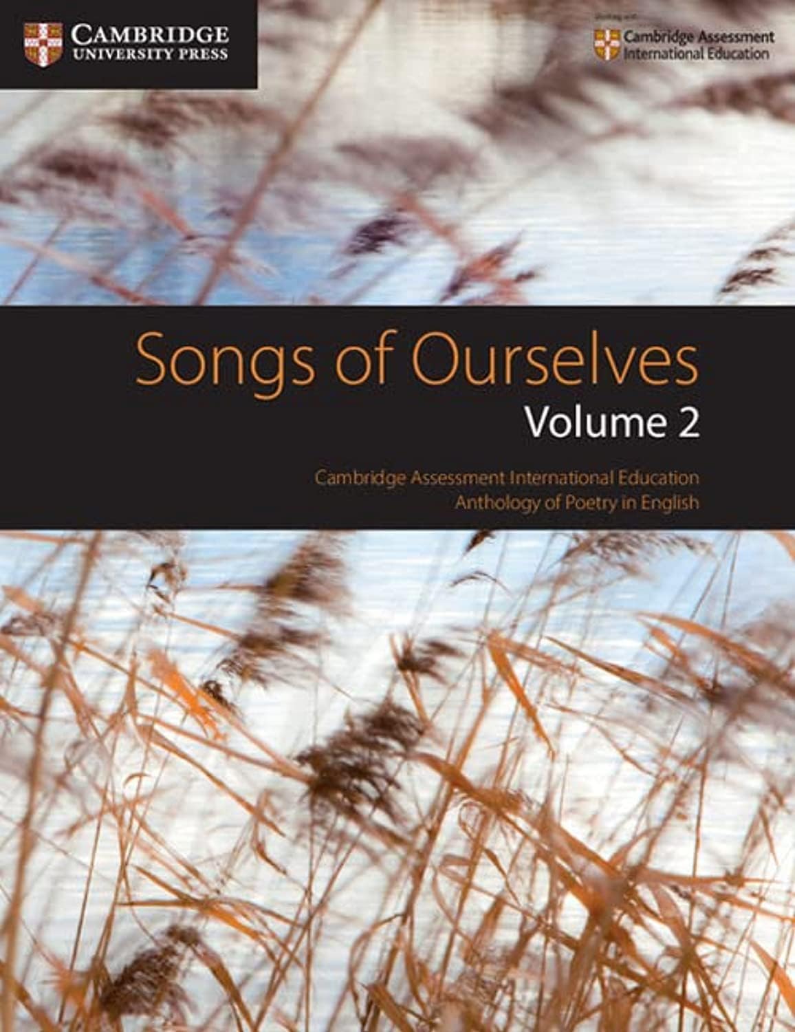 Cambridge University Press Songs of Ourselves: Volume 2: Assessment International Education Anthology of Poetry in English