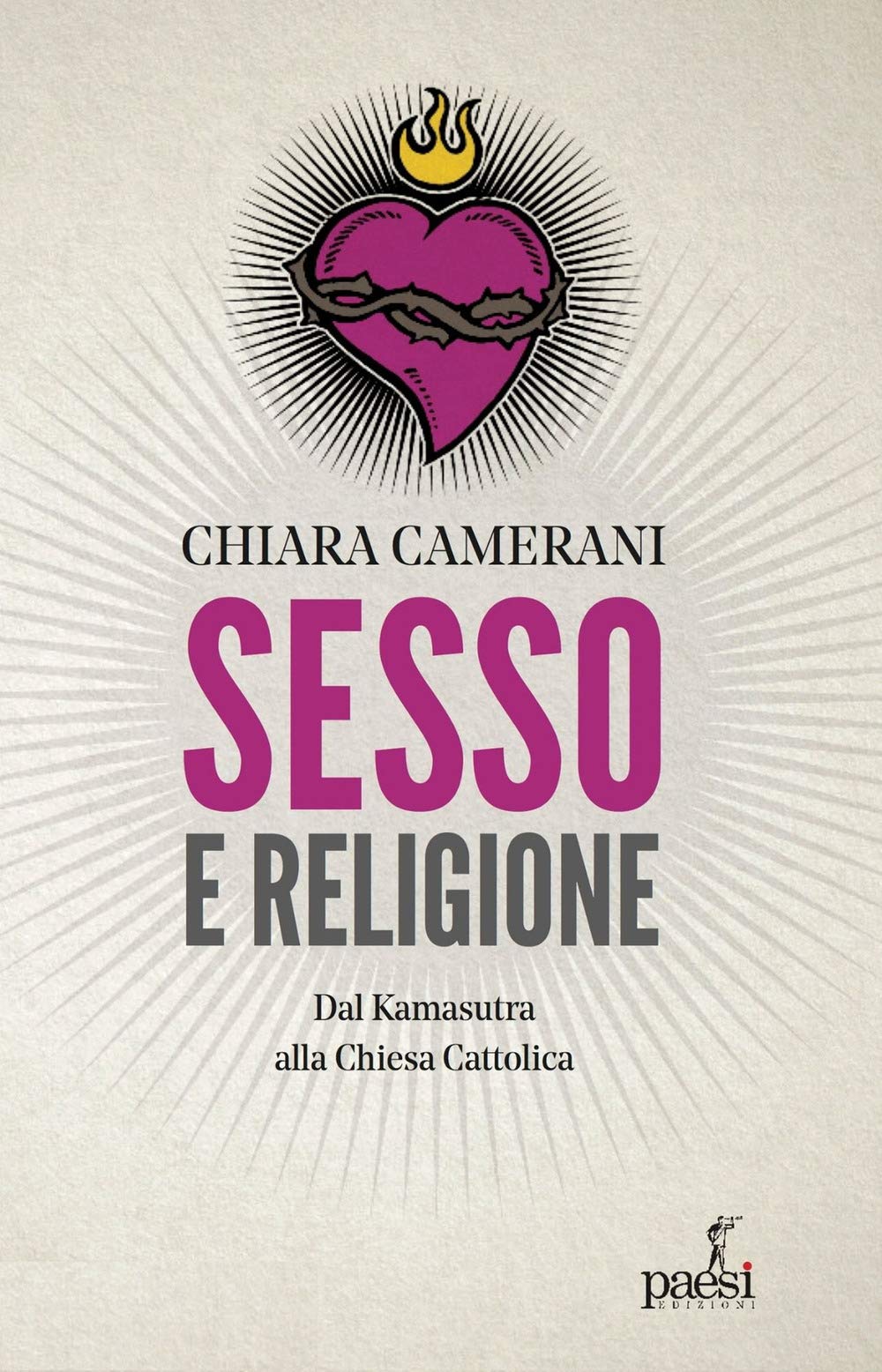 Sesso E Religione. Dal Paganesimo Al Satanismo, Dal Kamasutra Alla Chiesa Cattolica - 4